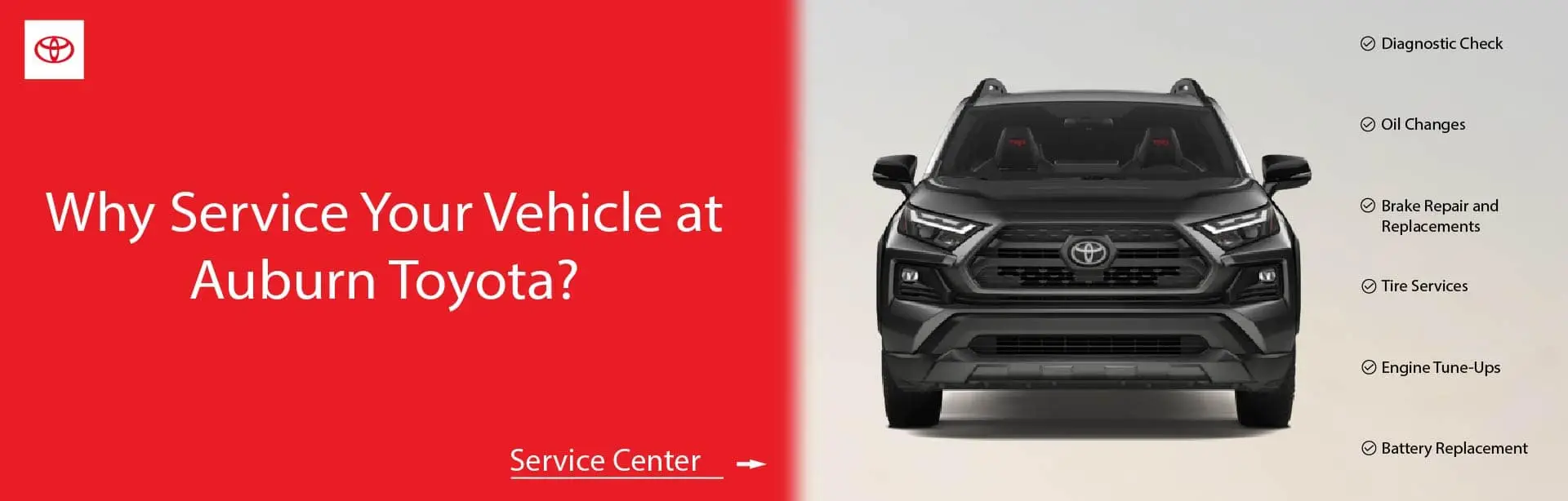 Why Service Your Vehicle at Auburn Toyota banner featuring black SUV and list of services, such as oil change, tire repair, brake service, and more