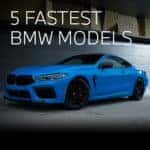 5 Fastest BMW Models