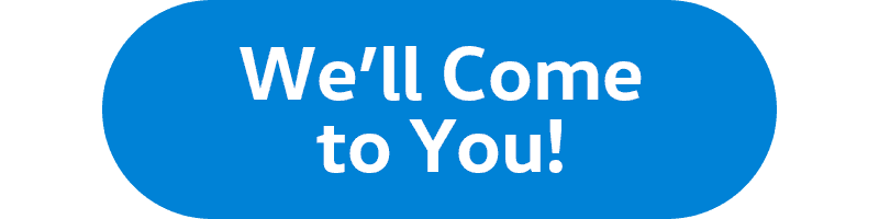 We will come to you