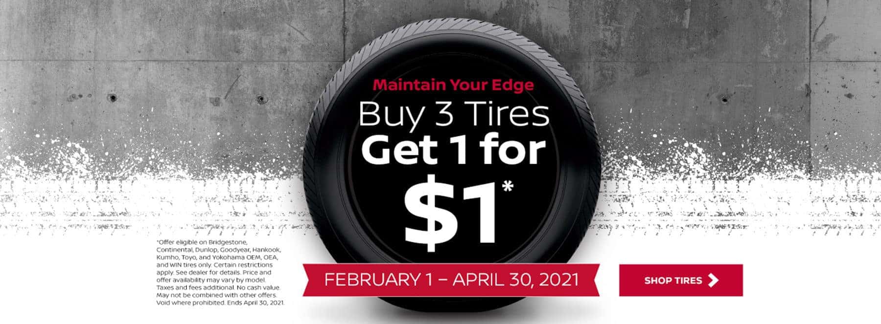 Maintain Your Edge Buy 3 tires, get 1 for $1