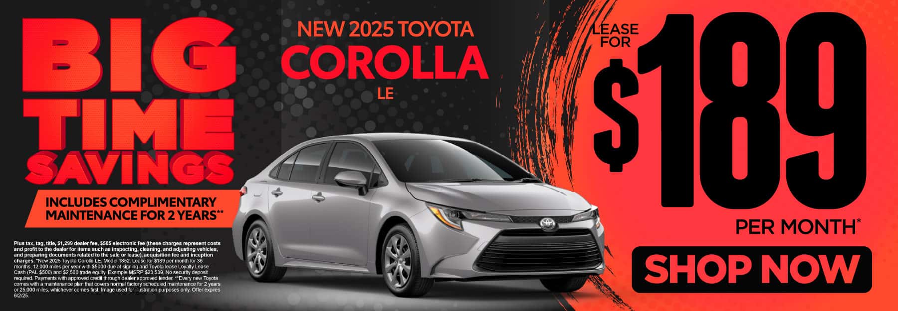 New 2025 Corolla LE "Lease for $189 Per month* Includes complimentary maintenance for 2 years**"
