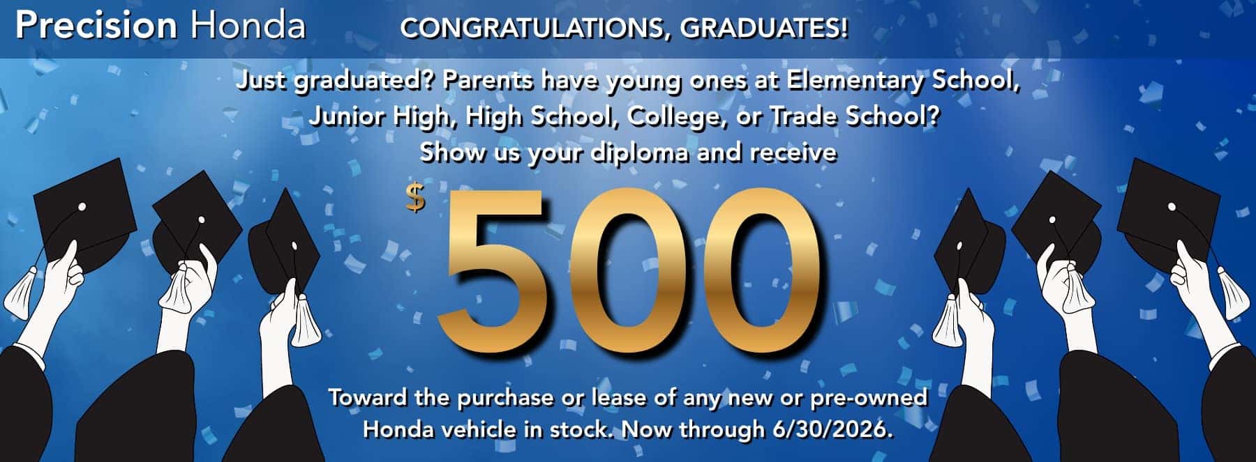 Precision Honda Graduate offer $500