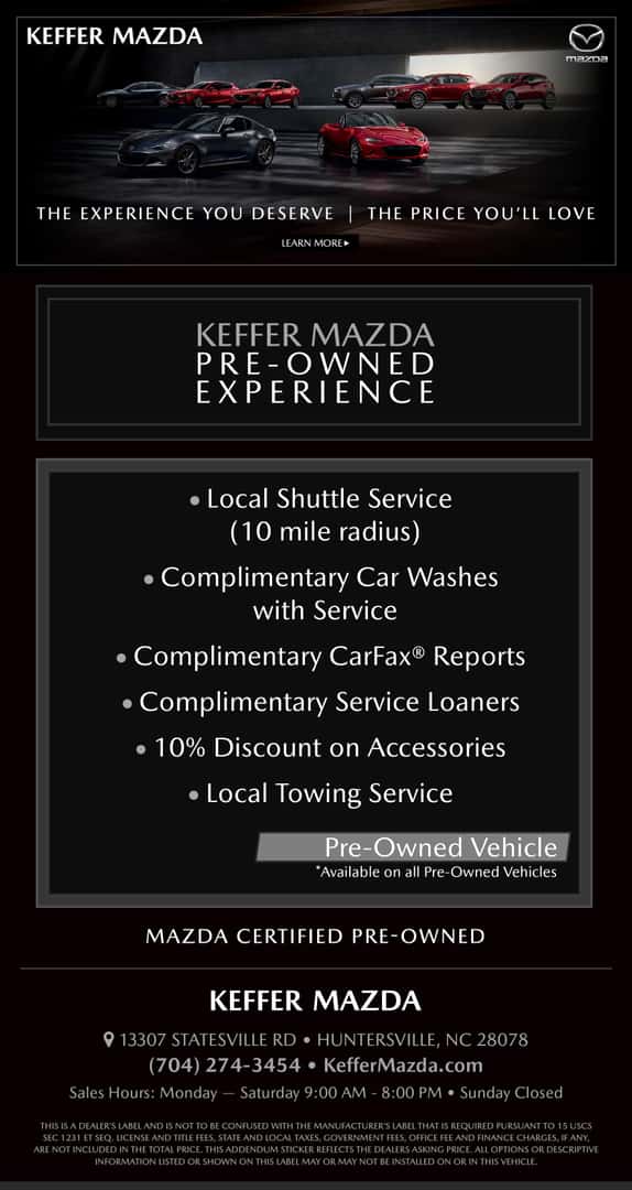 Keffer Mazda PreOwned Experience Why Buy From Us? Huntersville