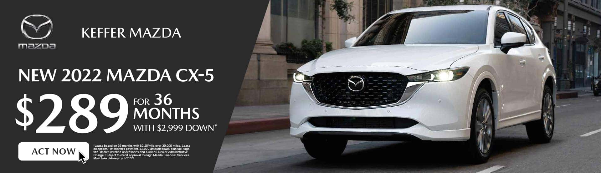 NEW 2022 MAZDA CX-5 $289 for 36 Months with $2999 Down* | ACT NOW