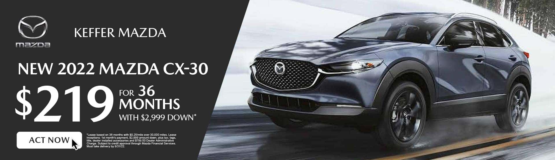 NEW 2022 MAZDA CX-30 $219 for 36 Months with $2999 Down* | ACT NOW