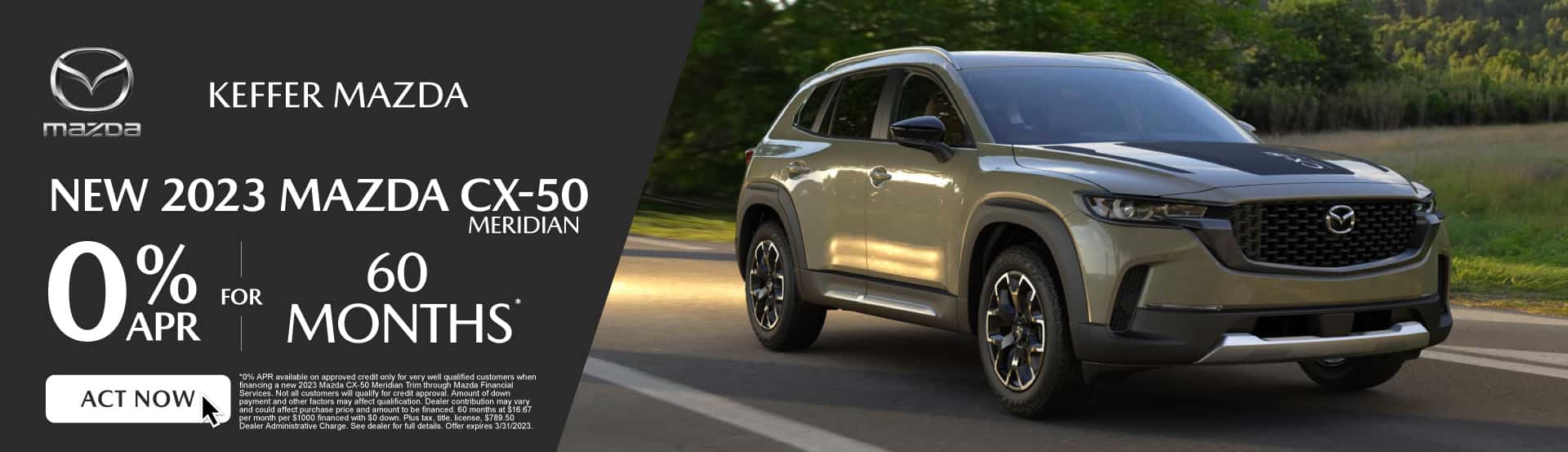 New 2023 Mazda CX-50 Meridian 0% APR for 60 months* Act Now
