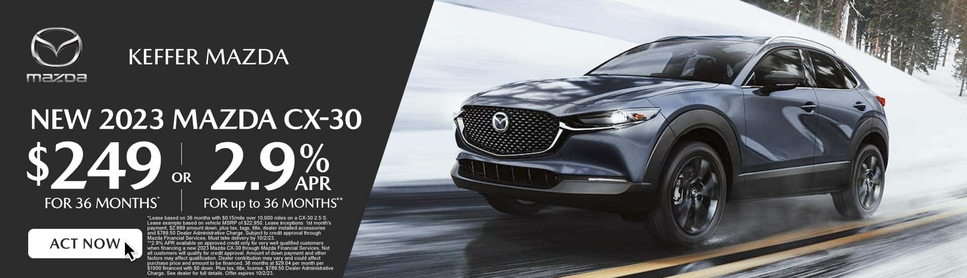 New 2023 Mazda CX-30 - $249 for 36 months* - Act Now