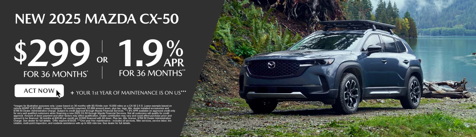 NEW 2025 MAZDA CXÂ-50 "$299 / mo for 36 months* or 1.9% for 36 months** + YOUR 1st YEAR OF MAINTENANCE IS ON US***"