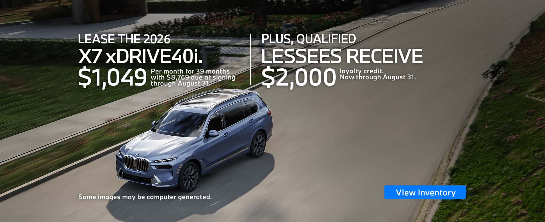 2027 BMW X7 xDrive40i lease offer. Lease for $1,049/month for 39 months with $8,769 due at signing. + Loyalty Credit: Up to $2,000 for qualified buyers.