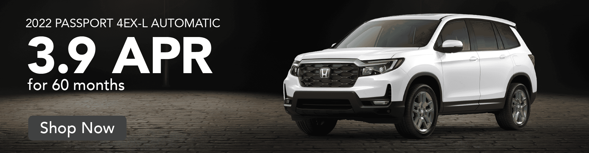 2022 Passport 4EX-L Automatic 3.9% APR for 60 months