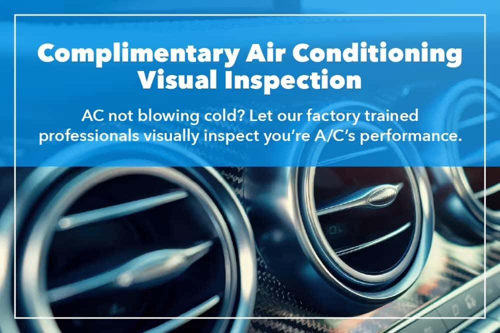 Complimentary Air Conditioning Visual Inspection AC not blowing cold? Let our factory trained professionals visually inspect you’re a/c’s performance. *Visual inspection only, evacuation, recharging and pressure/dye testing extra. See your advisor for details. Only valid at Culver City Honda. Exp 4/30/25
