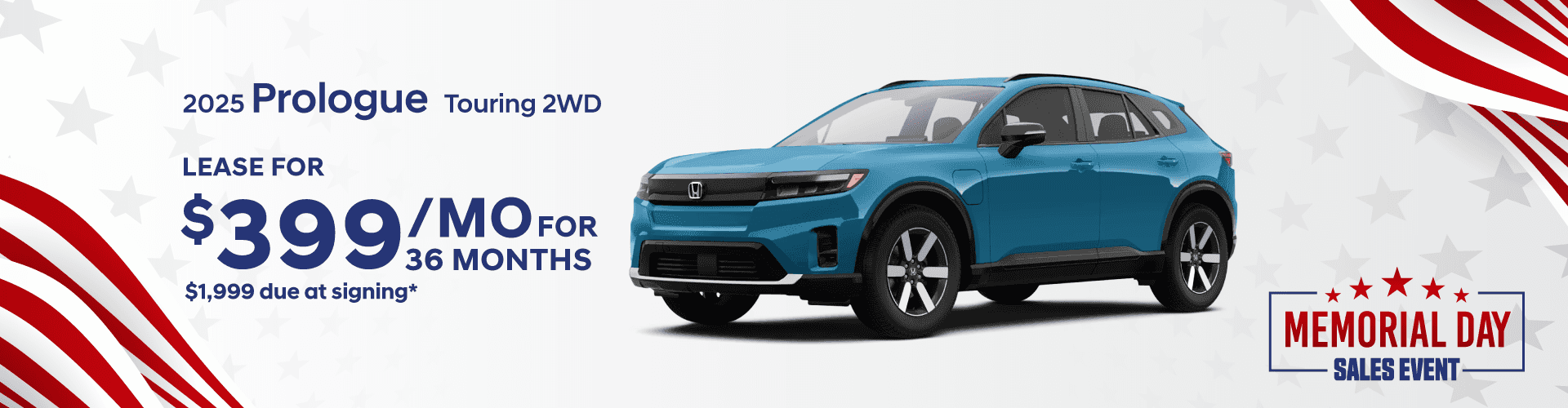 2025 Prologue 2WD Touring : Lease for $399 per month for 36 with $1,999 due at signing -
