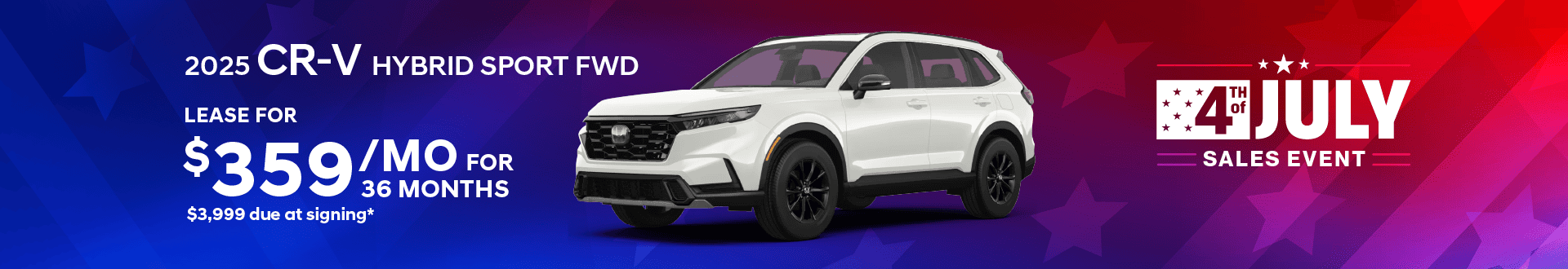 2025 CR-V HYBRID Sport FWD: Lease for 359 per month for 36 with 3999 due at signing -