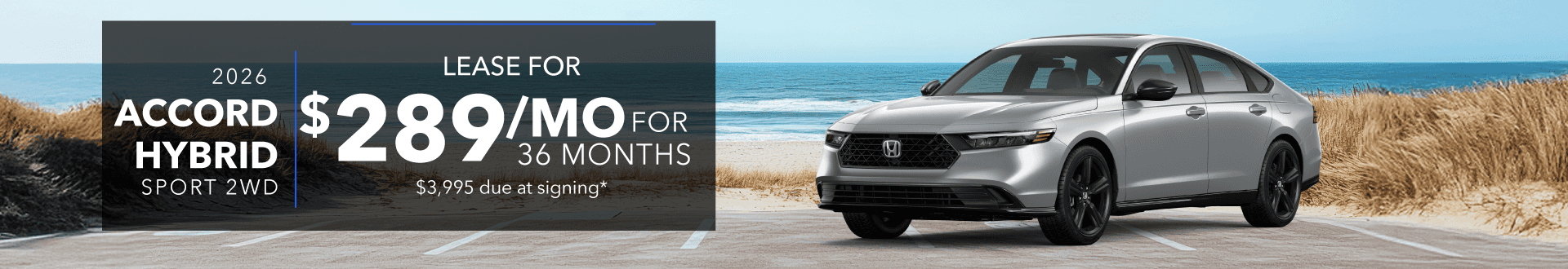m2026 ACCORD HYBRID SPORT 2WD: Lease for 289 per month for 36 months with 3995 due at signing -