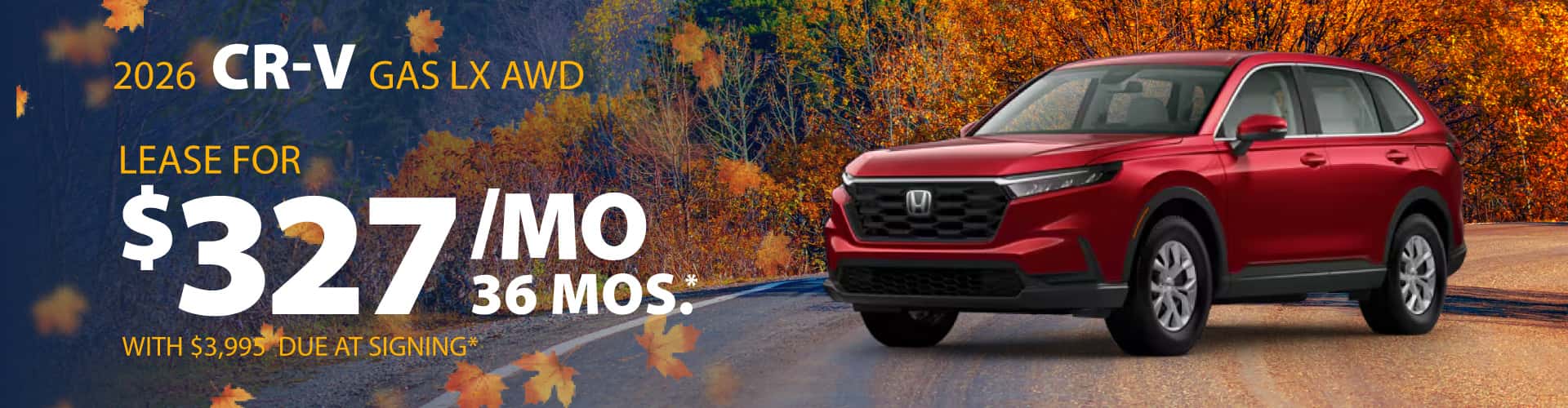 2026 Honda CR-V Gas LX AWD: Lease for $327/month for 36 months*