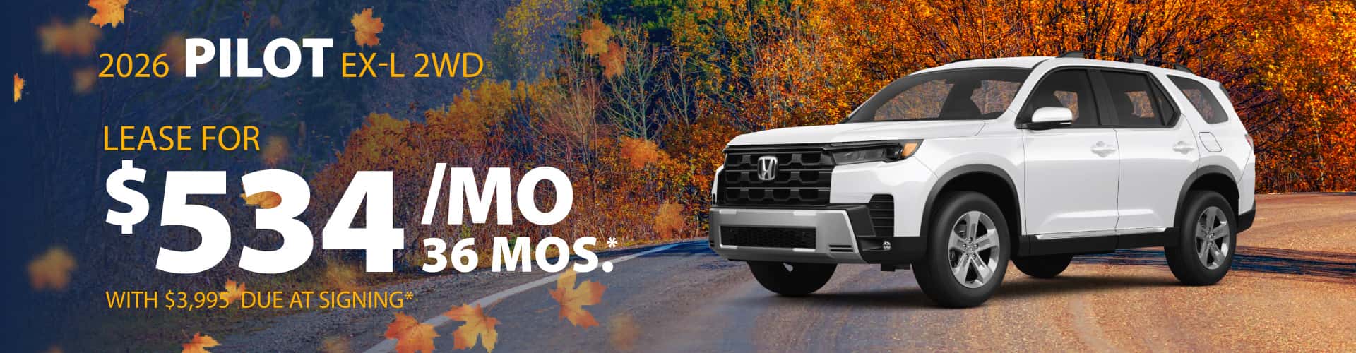2026 Honda Pilot EXL 2WD: Lease for $534/month for 36 months*