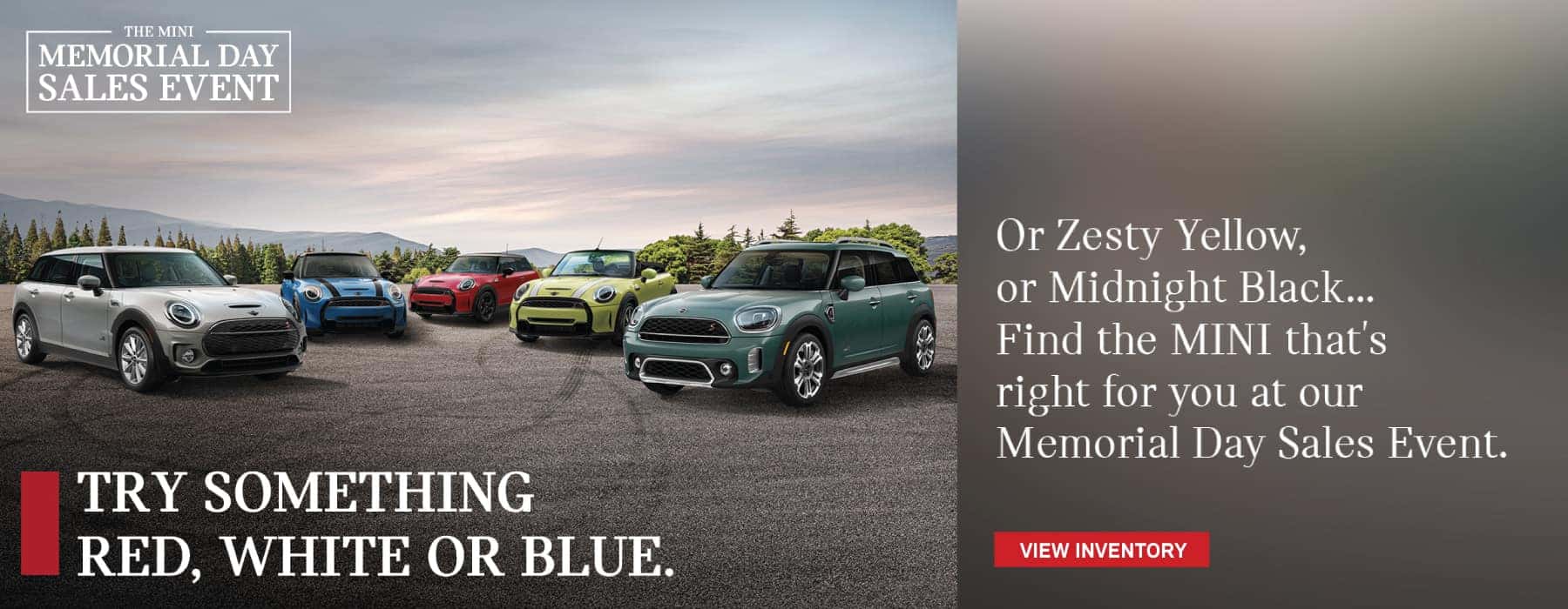 MEMORIAL DAY SALES EVENT. CLICK TO VIEW INVENTORY. PICTURED IS THE MINI MODEL LINEUP PARKED NEAR MOUNTAINS.