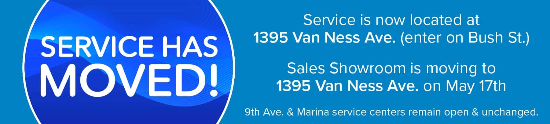 Service Has Moved to 1395 Van Ness Ave