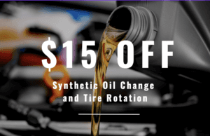 $15 OFF Synthetic Oil Change and Tire Rotation written on top of a photograph of motor oil being poured into a vehicle. 