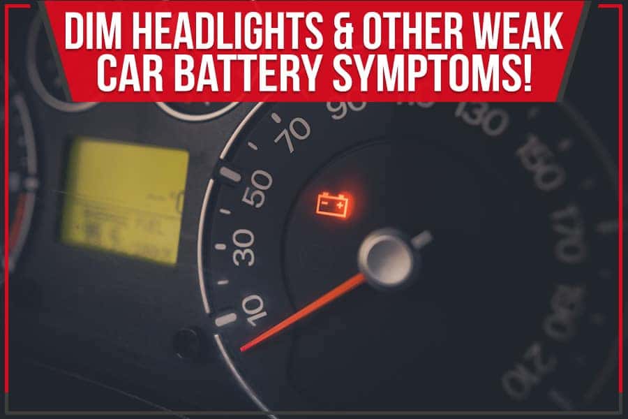 Weak Car Battery Symptoms: 5 Warning Signs to Notice