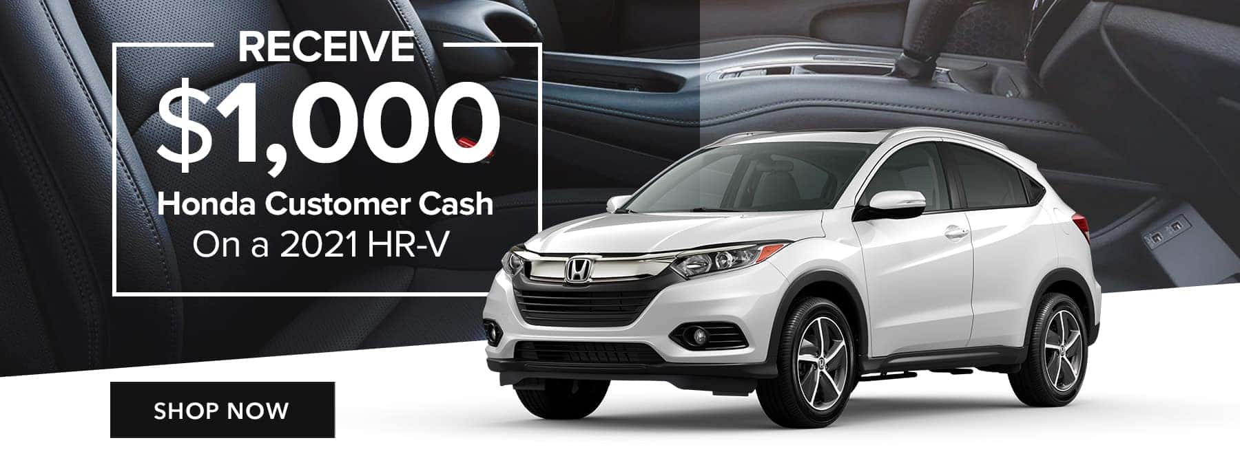 Receive $1,000 Honda Customer Cash on HR-V