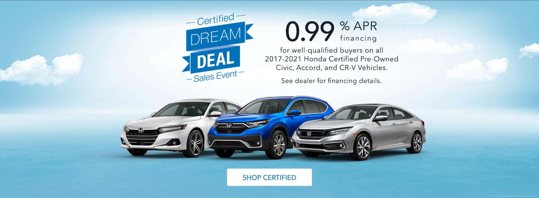 Honda Certified Dream Deal .99& APR